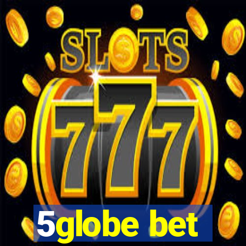 5globe bet